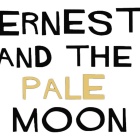 ernest and the pale moon written in block letters. 